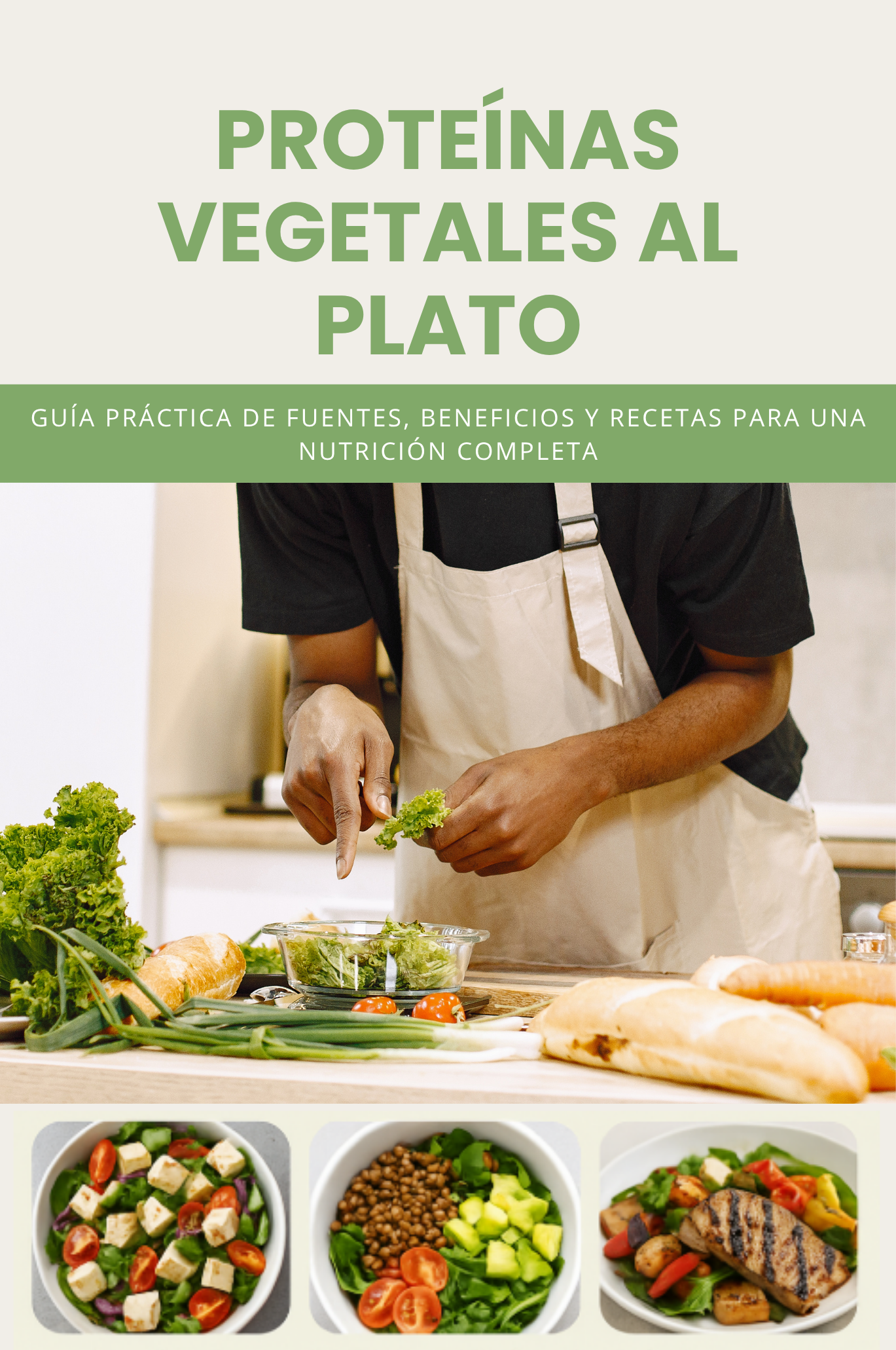 Proteínas Vegetales al Plato: Guía práctica de fuentes, beneficios y recetas para una nutrición completa